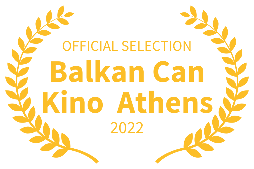 OFFICIAL SELECTION BALKAN CAN KINO ATHENS 2022